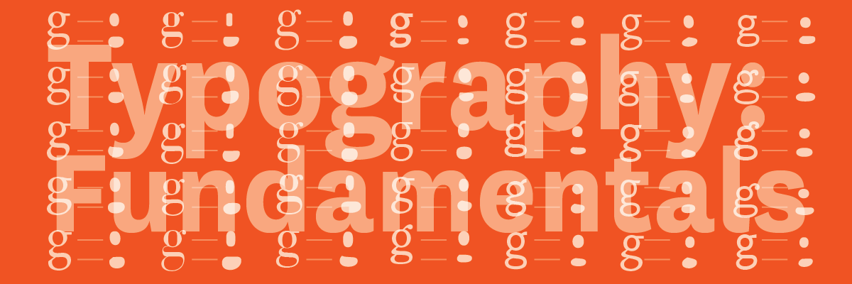Type@Cooper - Typography: Fundamentals