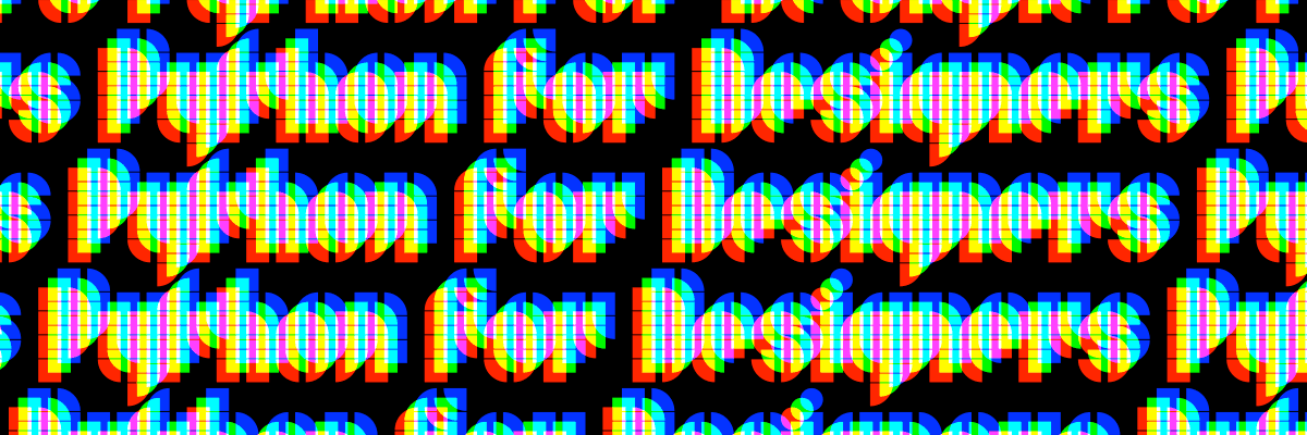 Type@Cooper - Python for Graphic Designers